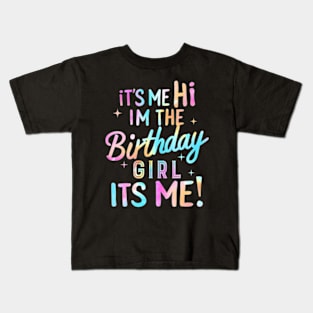 Birthday Party Hi Its Me Im The Birthday Girl Kids T-Shirt